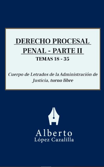 Este es el Libro II de Derecho Procesal Penal para letrados de la Administración de Justicia.