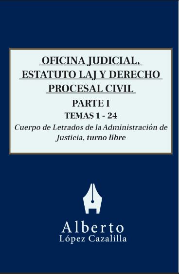 El Libro I de Oficina Judicial, Estatuto LAJ y Derecho Procesal Civil.