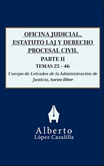 Este es el segundo manual de Oficina Judicial, Estatuto LAJ y Derecho Procesal Civil.