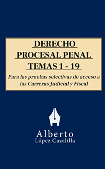 Temas de Derecho Procesal Penal - Parte 1 para oposiciones a Jueces y Fiscales.